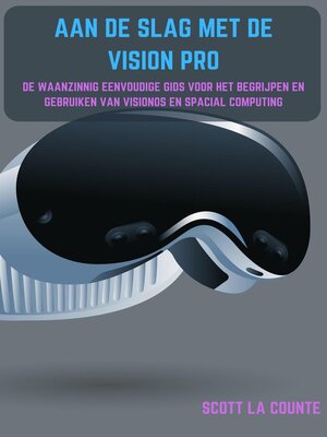 cover image of Aan De Slag Met De Vision Pro